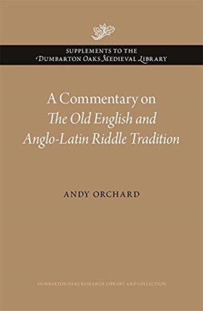 A Commentary on The Old English and Anglo-Latin Riddle Tradition