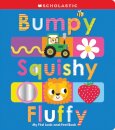 Bumpy Squishy Fluffy: Scholastic Early Learners