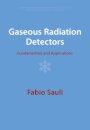 Gaseous Radiation Detectors