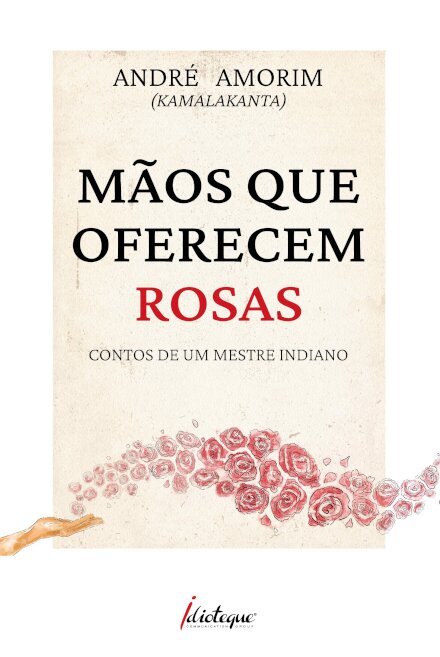 Mãos Que Oferecem Rosas