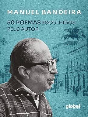 50 poemas escolhidos pelo autor (Manuel Bandeira)