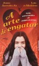 A Arte De Engatar