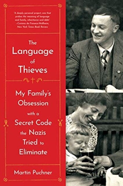 The Language of Thieves - My Family's Obsession with a Secret Code the Nazis Tried to Eliminate