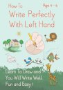 How To Write Perfectly With Left Hand, Learn To Draw and You Will Write Well, Fun and Easy! Age 4-6