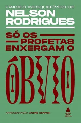 Só Os Profetas Enxergam O Óbvio