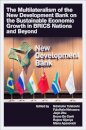 The Multilateralism of the New Development Bank on the Sustainable Economic Growth in BRICS Nations and Beyond