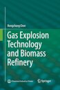 Gas Explosion Technology and Biomass Refinery