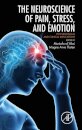 Neuroscience of Pain, Stress, and Emotion