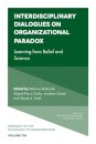 Interdisciplinary Dialogues on Organizational Paradox
