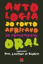 Antologia Do Conto Africano De Transmissão Oral