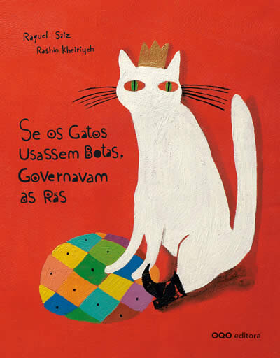 Se Os Gatos Usassem Botas Governavam As Rãs