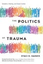 Politics of Trauma,The