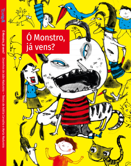 Ó Monstro, já vens?