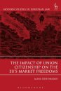 The Impact of Union Citizenship on the EU's Market Freedoms