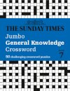 The Sunday Times Jumbo General Knowledge Crossword Book 7