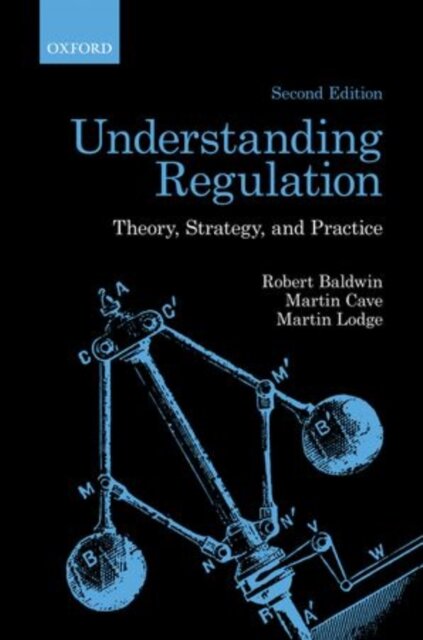 Understanding Regulation : Theory, Strategy, and Practice