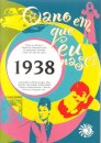 O Ano em que eu nasci - 1938