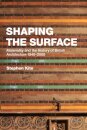 Shaping the Surface