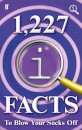 1,227 QI Facts To Blow Your Socks Off
