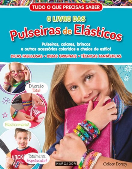 O Livro Das Pulseiras De Elasticos