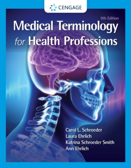 Medical Terminology for Health Professions, 9th Edition