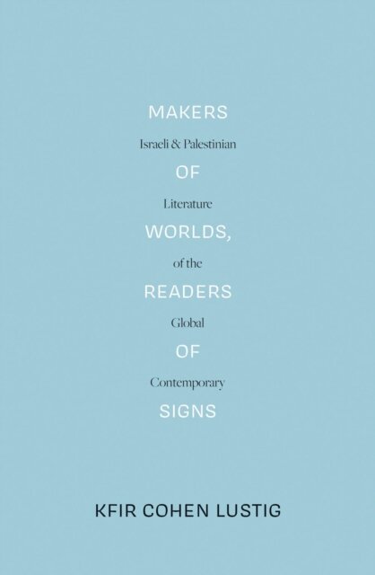 Makers of Worlds, Readers of Signs