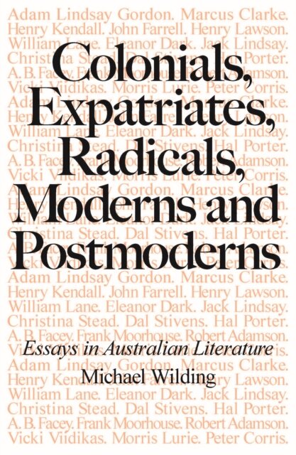 Colonials, Expatriates, Radicals, Moderns and Postmoderns