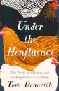 Under the Henfluence