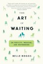 The Art of Waiting