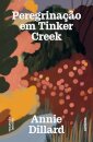 Peregrinação em Tinker Creek