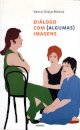 Diálogo Com (Algumas) Imagens