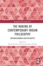 The Making of Contemporary Indian Philosophy