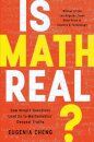 Is Math Real? : How Simple Questions Lead Us to Mathematics' Deepest Truths
