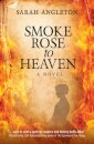 Smoke Rose to Heaven