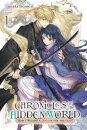 Chronicles of the Hidden World: How I Became a Doctor for the Gods, Vol. 1 (light novel)