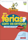 Oliver em Férias com os Amigos - do 4.º para o 5.º ano
