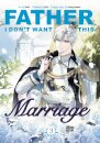Father, I Don't Want This Marriage, Vol. 3