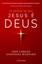 As Provas de que Jesus É Deus