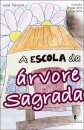 A Escola da Árvore Sagrada