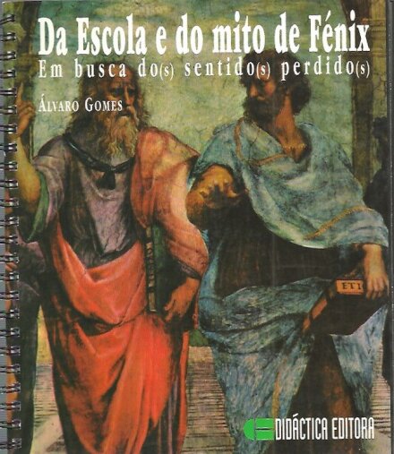 Da Escola ao Mito de Fénix