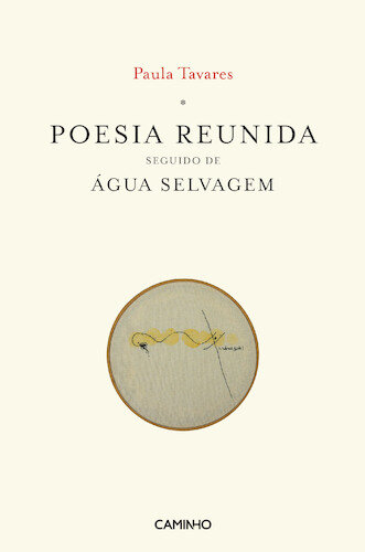 Poesia Reunida Seguido de Água Selvagem