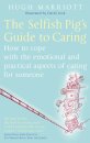 The Selfish Pig's Guide To Caring