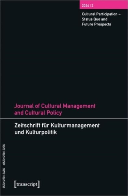 Journal of Cultural Management and Cultural Policy/Zeitschrift fur Kulturmanagement und Kulturpolitik