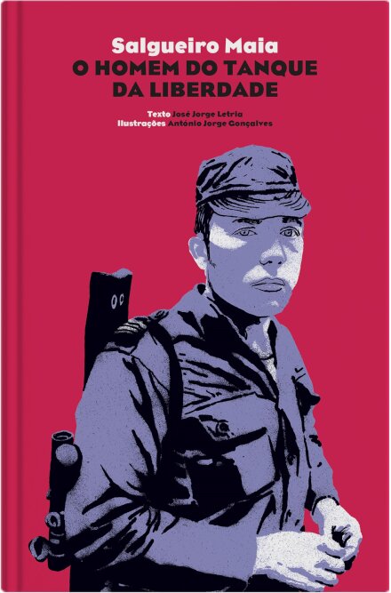Salgueiro Maia - O Homem Do Tanque Da Liberdade