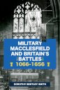 Military Macclesfield and Britain's Battles 1066-1656