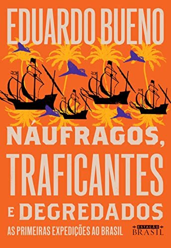 Náufragos, traficantes e degredados