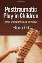 Posttraumatic Play in Children