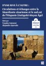 D’une rive a l’autre: circulations et echanges entre la Mauretanie cesarienne et le sud-est de l’Hispanie (Antiquite-Moyen-age)