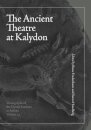 The Ancient Theatre at Kalydon (Monographs Athen)