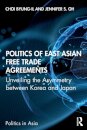 Politics of East Asian Free Trade Agreements